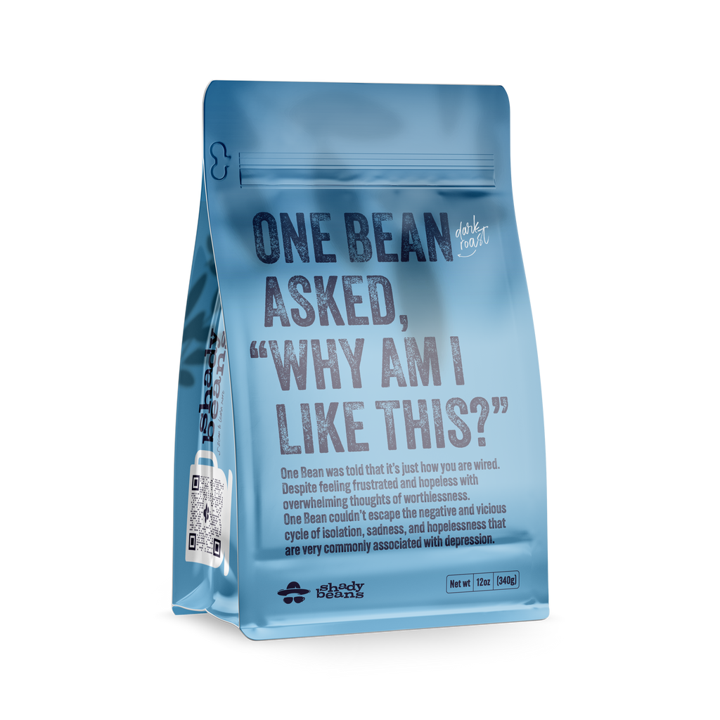 Shady Beans Coffee | Premium Roast Coffee | One Bean Asked Why Am I Like This?
